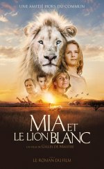 Mia et le lion blanc – Vahşi Dostum Mia et le lion blanc Türkçe Altyazı izle